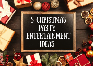 5 Christmas Party Entertainment Ideas